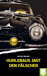 Hurlebaus jagt den Fälscher - Jochen Bender - E-Book