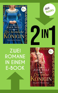 »Die heimliche Königin« und »Die stolze Königin« - Joan Wolf - E-Book