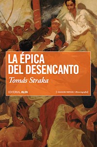 La épica del desencanto - Tomás Straka - E-Book