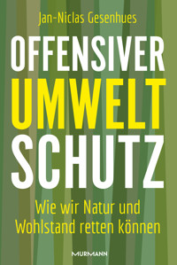 Offensiver Umweltschutz - Dr Jan-Niclas Gesenhues - E-Book