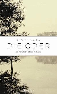 Die Oder - Uwe Rada - E-Book