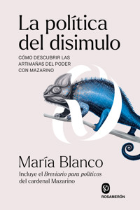 La política del disimulo - María Blanco - E-Book