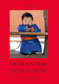 Grüsse aus China, Grüsse aus Nepal - Anita Niederer - E-Book