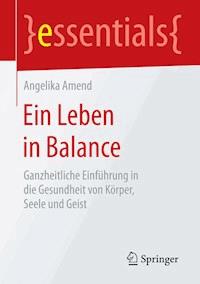 Ein Leben in Balance - Angelika Amend - E-Book