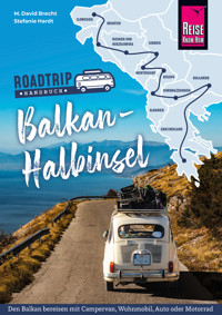 Reise Know-How  Roadtrip Handbuch Balkan-Halbinsel - M. David Brecht - E-Book