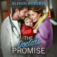 Doctor's Promise - A beautiful, uplifting medical romance from Alison Roberts for 2024 (Unabridged) - ALISON ROBERTS - Hörbuch