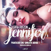 Jennifer: Phantasien und sinnliche Abende 1 - Erotische Novelle - Sofia Fritzson - Hörbuch