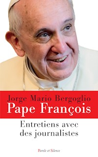 Pape François - Jorge Mario Bergoglio - E-Book