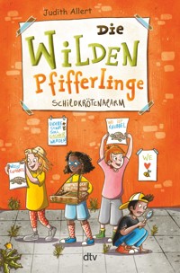 Die wilden Pfifferlinge – Schildkrötenalarm - Judith Allert - E-Book