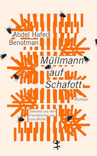Müllmann auf Schafott - Abdel Hafed Benotman - E-Book