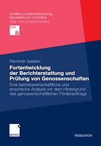 Fortentwicklung der Berichterstattung und Prüfung von Genossenschaften - Remmer Sassen - E-Book