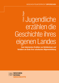 Jugendliche erzählen die Geschichte ihres eigenen Landes - Urban Sager - kostenlos E-Book