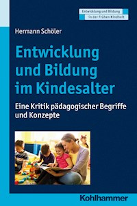 Entwicklung und Bildung im Kindesalter - Hermann Schöler - E-Book