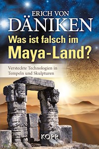 Was ist falsch im Maya-Land? - Erich von Däniken - E-Book