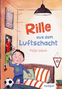 Rille aus dem Luftschacht - Maike Siebold - E-Book