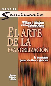 El arte de la evangelización - William J. Abraham - E-Book