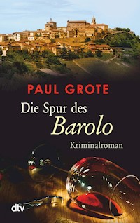 Die Spur des Barolo - Paul Grote - E-Book