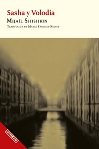 Sasha y Volodia - Mijaíl Shishkin - E-Book