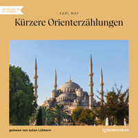 Kürzere Orienterzählungen (Ungekürzt) - Karl May - Hörbuch