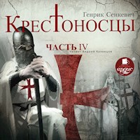 Крестоносцы. Часть 4 - Генрик Сенкевич - Hörbuch