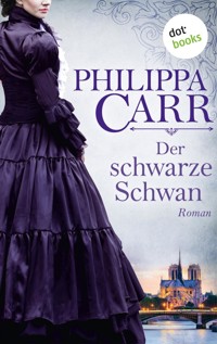 Der schwarze Schwan: Die Töchter Englands - Band 16 - Philippa Carr - E-Book