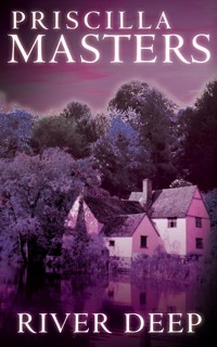 River Deep - Priscilla Masters - E-Book