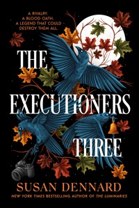 The Executioners Three - Susan Dennard - E-Book