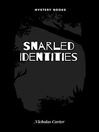 Snarled Identities - Nicholas Carter - E-Book