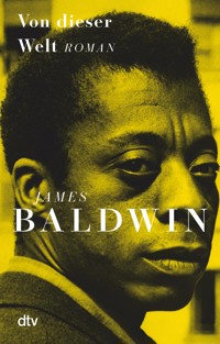 Von dieser Welt - James Baldwin - E-Book
