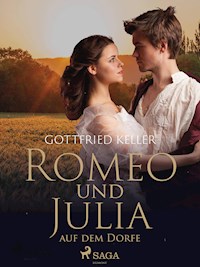 Romeo und Julia auf dem Dorfe - Gottfried Keller - E-Book