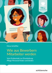 Wie aus Bewerbern Mitarbeiter werden - Mona Schöffler - E-Book