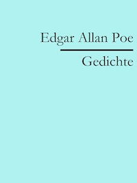 Edgar Allan Poe: Gedichte - Edgar Allan Poe - E-Book