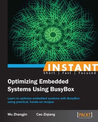 Instant Optimizing Embedded Systems Using BusyBox - Wu Zhangjin - E-Book