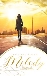 Melody - Christine Reiser - E-Book