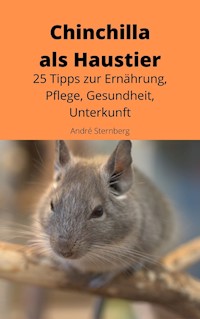 Chinchilla als Haustier - Andre Sternberg - E-Book
