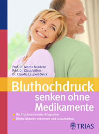 Bluthochdruck senken ohne Medikamente - Claudia Laupert-Deick - E-Book