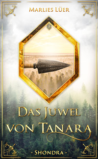 Das Juwel von Tanara: Shondra - Marlies Lüer - E-Book