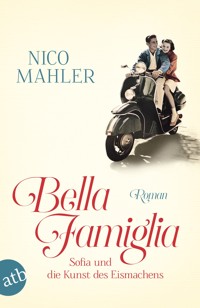 Bella Famiglia - Nico Mahler - E-Book