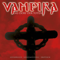Vampira, Folge 8: Das Dorf der Toten - Vampira - Hörbuch