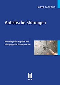 Autistische Störungen - Maya Jaspers - E-Book