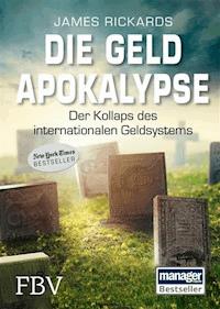 Die Geldapokalypse - James Rickards - E-Book