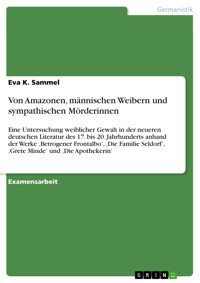 Von Amazonen, männischen Weibern und sympathischen Mörderinnen - Eva K. Sammel - E-Book