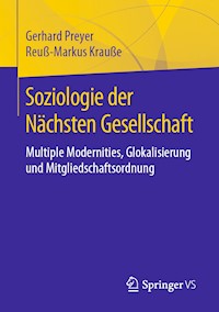 Soziologie der Nächsten Gesellschaft - Gerhard Preyer - E-Book