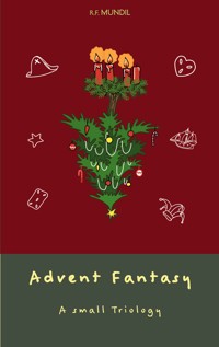Advent Fantasy - Renier-Fréduman Mundil - E-Book