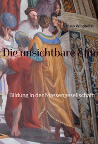 Die unsichtbare Elite - Klaus Windhöfel - E-Book