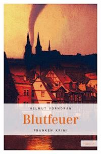 Blutfeuer - Helmut Vorndran - E-Book