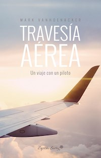 Travesía aérea - Mark Vanhoenacker - E-Book