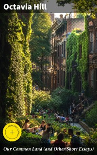 Our Common Land (and Other Short Essays) - Octavia Hill - E-Book