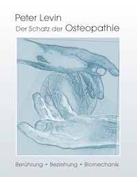 Der Schatz der Osteopathie - Peter Levin - E-Book