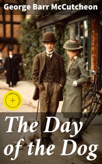 The Day of the Dog - George Barr Mccutcheon - E-Book
